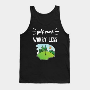 Golf More Worry Less Funny Golfing Zen Saying Distressed Graphics Tank Top